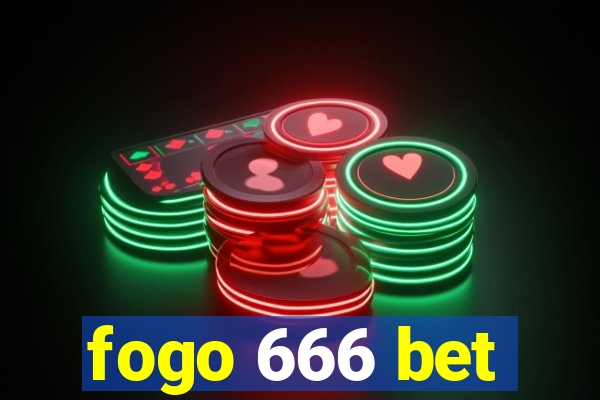 fogo 666 bet